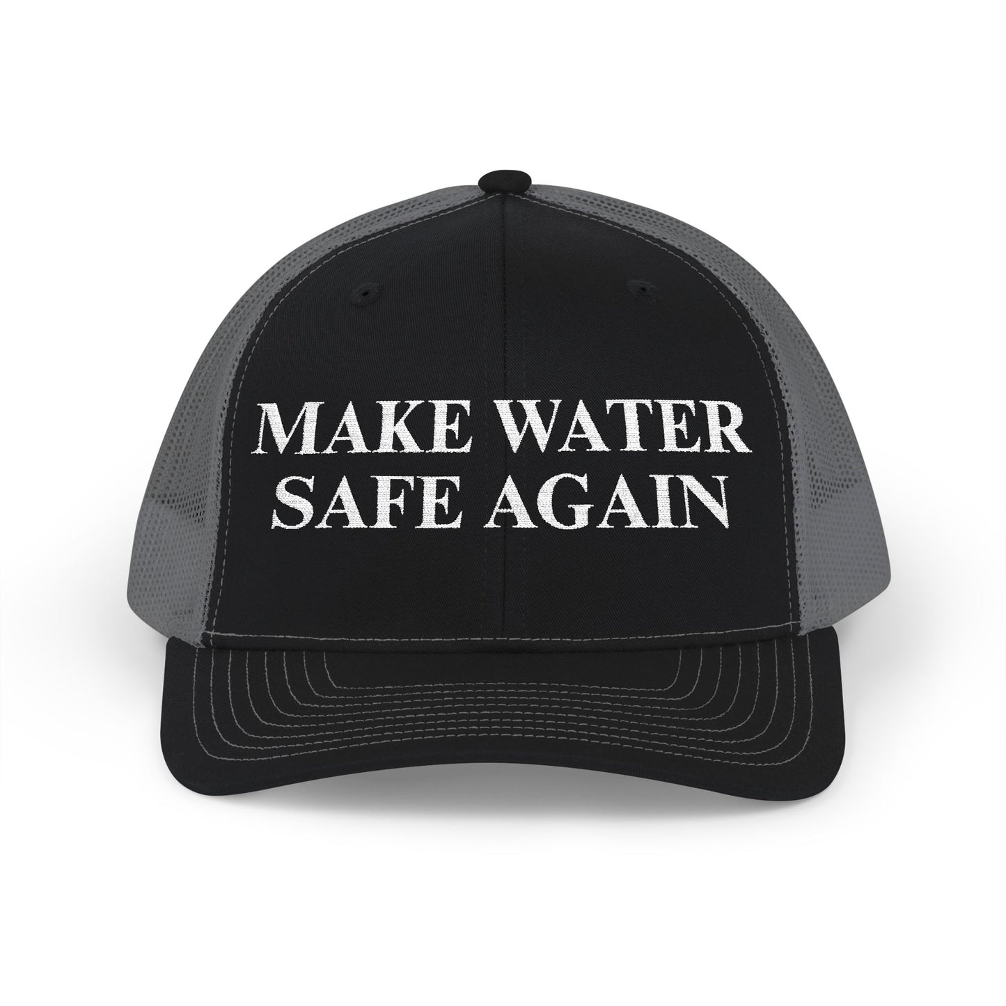 Make Water Safe Again – Embroidered Trucker Hat