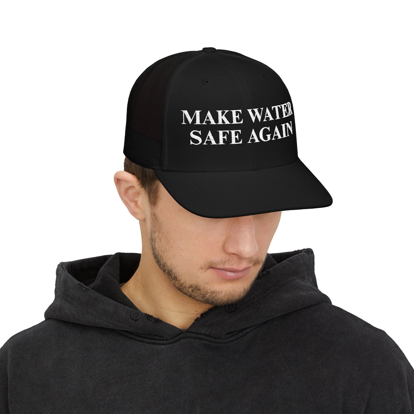 Make Water Safe Again – Embroidered Trucker Hat