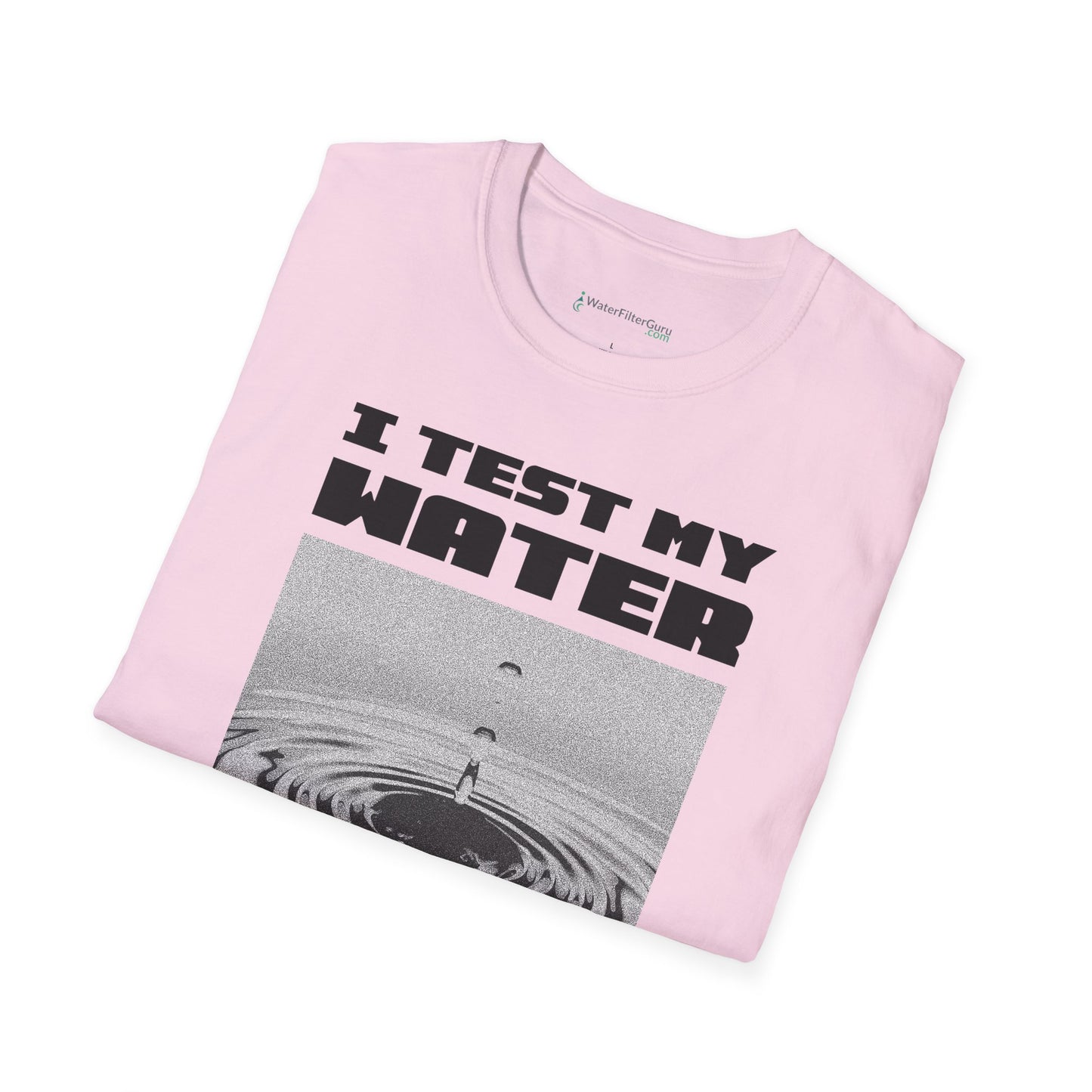 Test My Water More Than My Patience - Unisex T-Shirt (light)