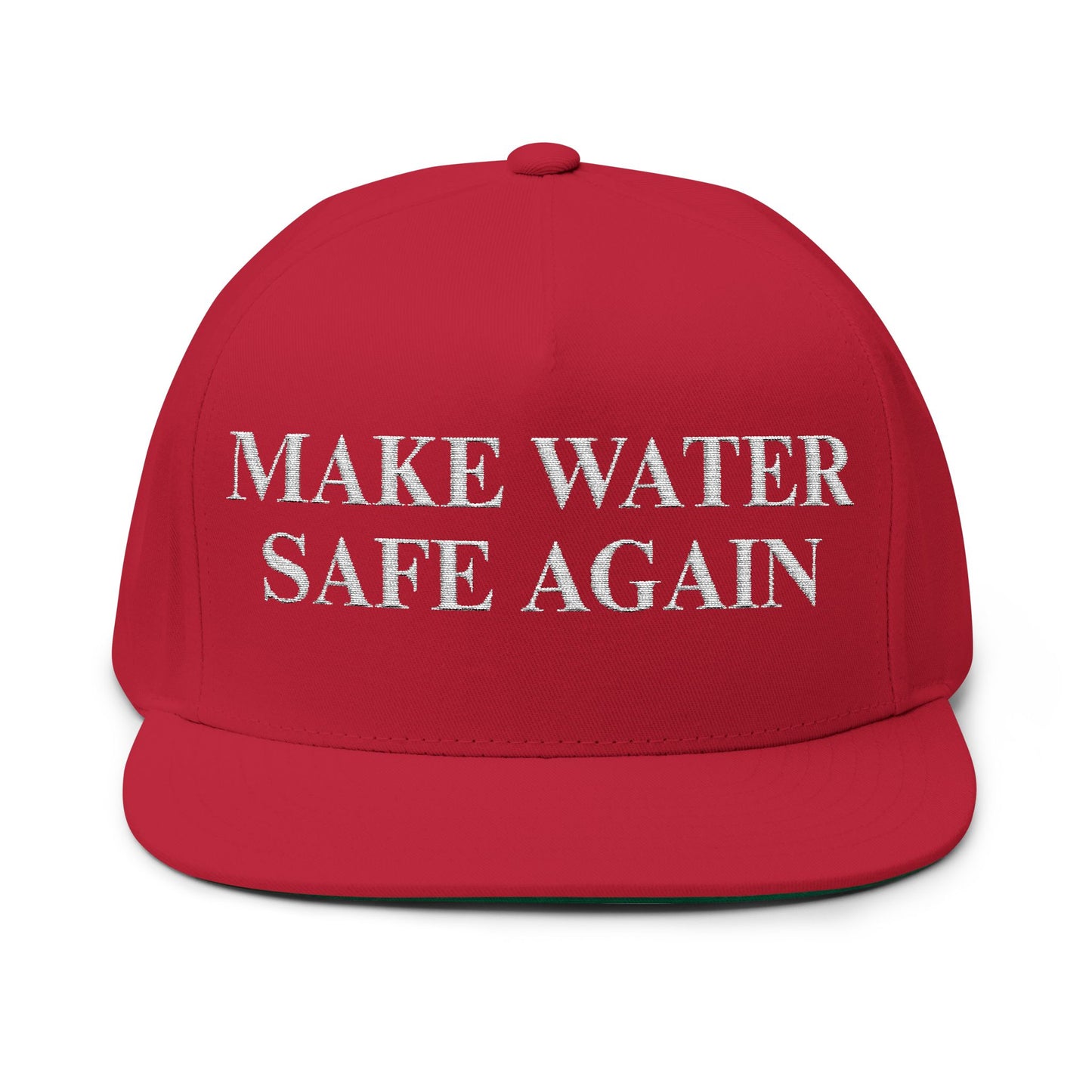 Make Water Safe Again – Embroidered Flat Bill Hat