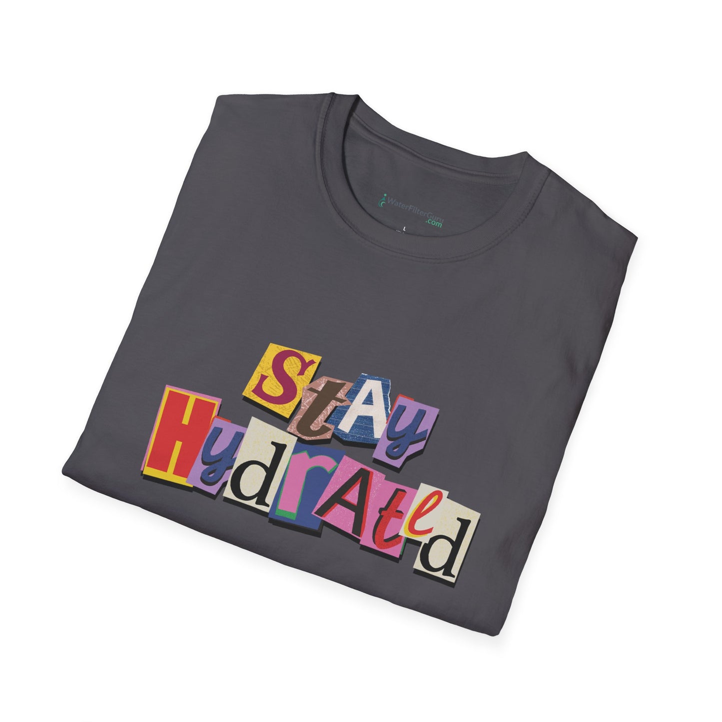 Stay Hydrated - Unisex T-Shirt