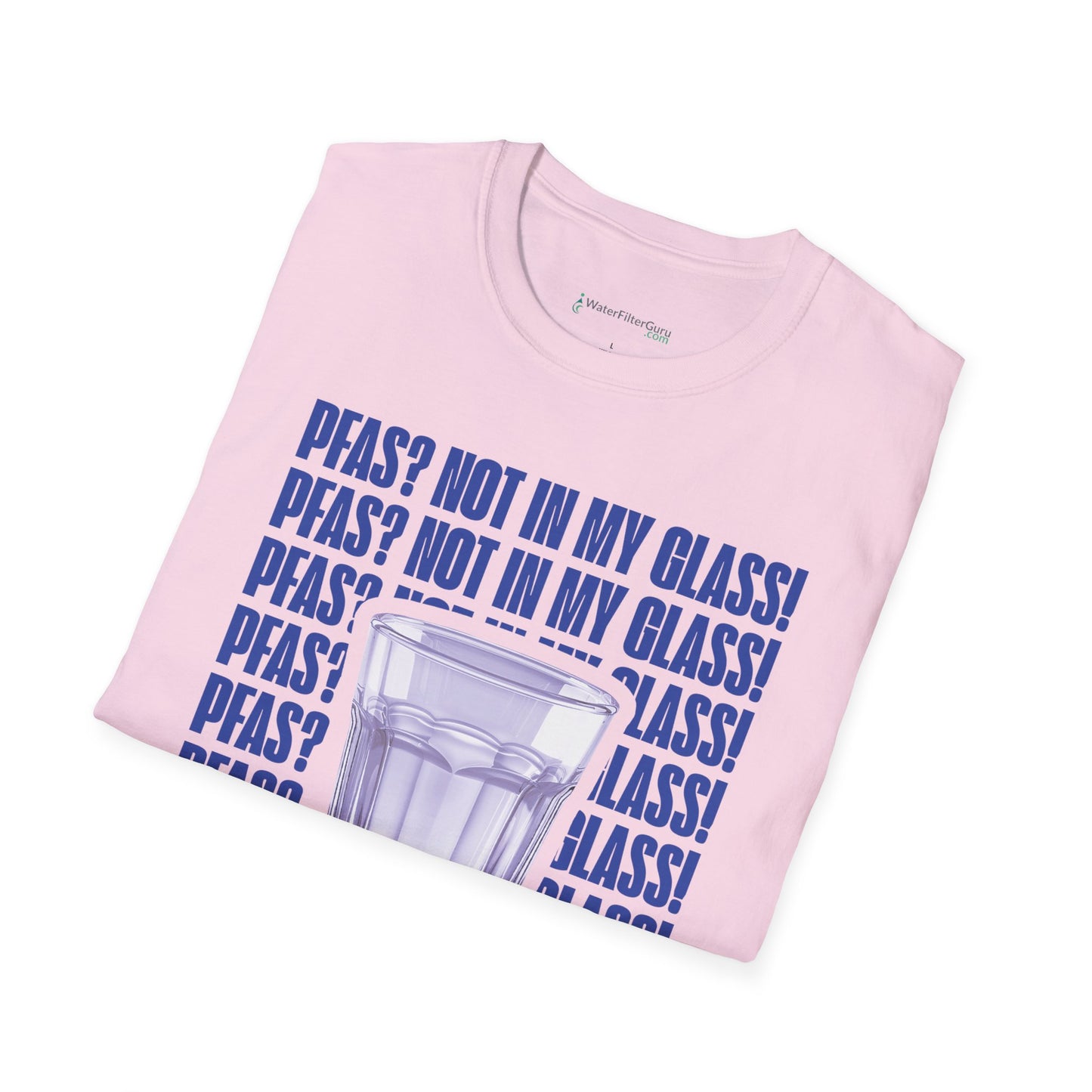 PFAS? Not in My Glass! - Unisex T-Shirt (light)