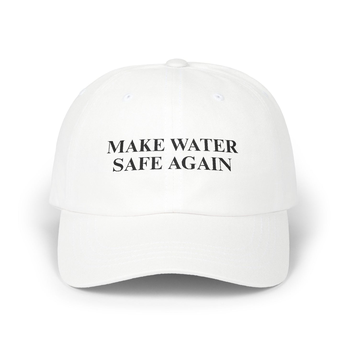 Make Water Safe Again – Embroidered Dad Cap - Light