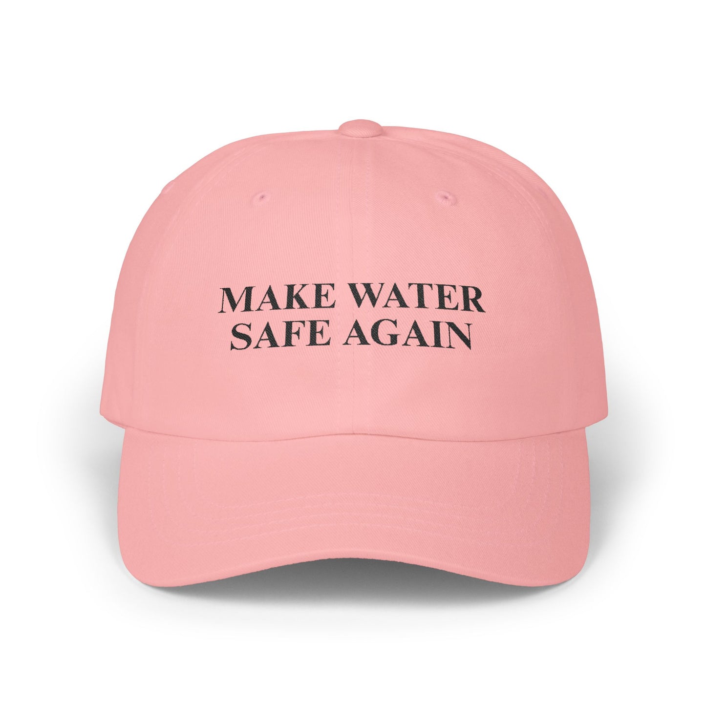 Make Water Safe Again – Embroidered Dad Cap - Light