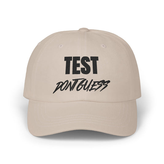 TEST. Don't Guess – Embroidered Dad Cap